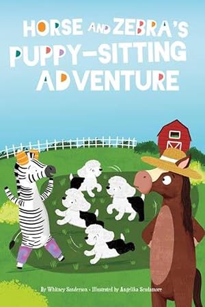 Seller image for Horse and Zebra: Horse and Zebra's Puppy-Sitting Adventure (Book 4) (Paperback) for sale by Grand Eagle Retail