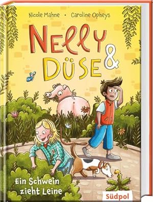 Bild des Verkufers fr Nelly & Dse - Ein Schwein zieht Leine : Lesespa mit Nelly und ihrem Hund Dse - lustig-buntes Kinderbuch fr Mdchen und Jungen von 6 - 9 Jahren zum Verkauf von Smartbuy