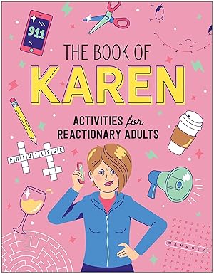 Seller image for The Book of Karen: An Activity Book for Reactionary Adults for sale by moluna