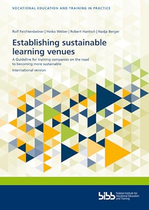 Establishing sustainable learning venues A Guideline for training companies on the road to becomi...