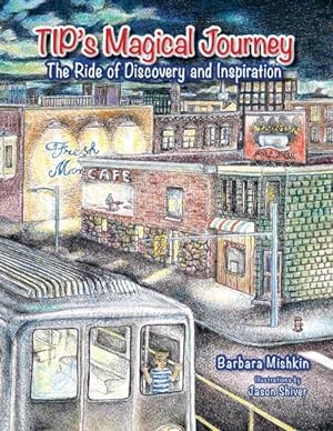 Seller image for TIP'S Magical Journey : The Ride of Discovery and Inspiration for sale by AHA-BUCH GmbH
