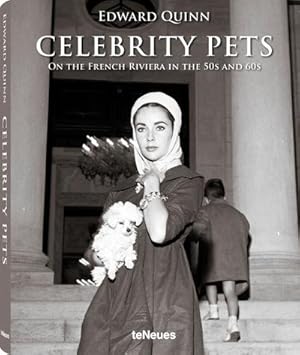 Seller image for Celebrity Pets : On the French Riviera in the 50s and 60s. Dtsch.-Engl.-Franzs. for sale by AHA-BUCH GmbH