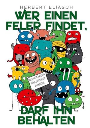 Seller image for Wer einen Feler findet, darf ihn behalten : Noch mehr Satiren, Kurzgeschichten, Anekdoten for sale by AHA-BUCH GmbH