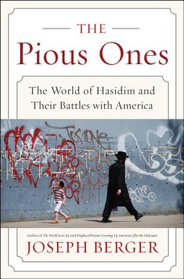 Seller image for The Pious Ones: The World of Hasidim and Their Battles with America (Paperback or Softback) for sale by BargainBookStores