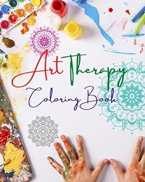 Seller image for Art Therapy Coloring Book Unique Mandala Designs Source of Infinite Creativity, Harmony and Divine Energy (Paperback) for sale by AussieBookSeller