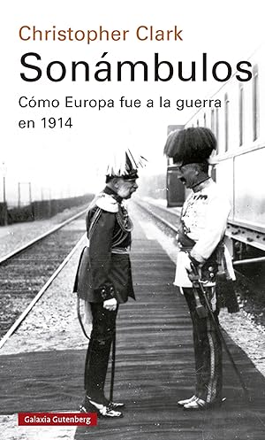 Imagen del vendedor de Sonmbulos- 2021 Cmo Europa fue a la guerra en 1914 a la venta por Imosver