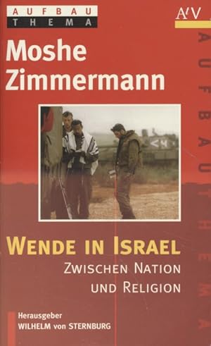 Wende in Israel: Zwischen Nation und Religion.