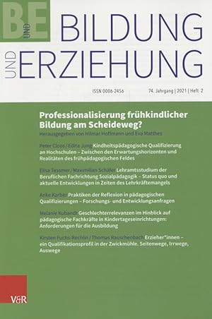 Bildung und Erziehung, 74. Jg., Heft 2. Professionalisierung frühkindlicher Bildung am Scheideweg?