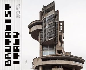 Seller image for Brutalist Italy : Concrete Architecture from the Alps to the Mediterranean Sea for sale by GreatBookPrices