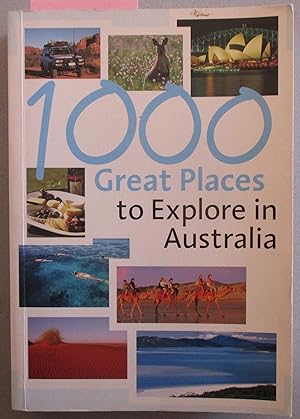 1000 Great Places to Explore in Australia
