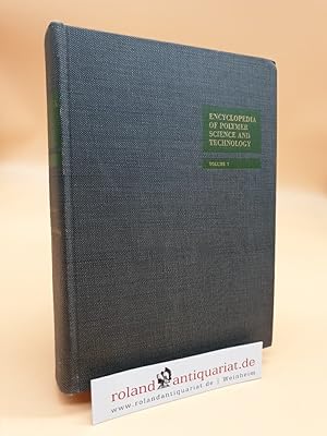 Seller image for Encyclopedia of Polymer Science and Technology: Plastics, Resins, Rubbers, Fibers: Volume 7: Fire Retardancy to Isotopic Labeling for sale by Roland Antiquariat UG haftungsbeschrnkt