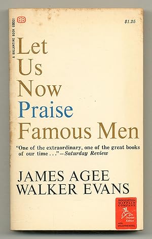 Bild des Verkufers fr Let Us Now Praise Famous Men: Three Tenant Families zum Verkauf von Between the Covers-Rare Books, Inc. ABAA