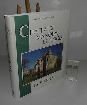 Châteaux, manoirs et logis. La Vienne. Éditions Patrimoine et Médias. 1995.