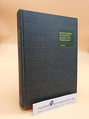 Seller image for Encyclopedia of Polymer Science and Technology: Plastics, Resins, Rubbers, Fibers: Volume 8: Keratin to Modacrylic Fibers for sale by Roland Antiquariat UG haftungsbeschrnkt
