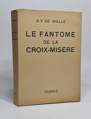 Seller image for Le fantome de la croix-misre for sale by crealivres