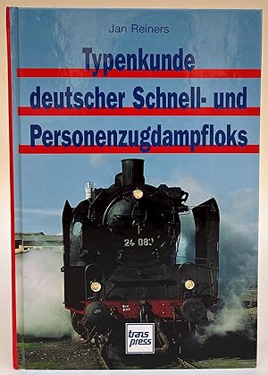 Seller image for Typenkunde deutscher Schnell- und Personenzugdampfloks. for sale by Der Buchfreund