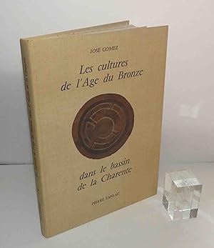 Les cultures de l'âge du Bronze dans le bassin de la Charente. Pierre Fanlac. Périgueux. 1980.