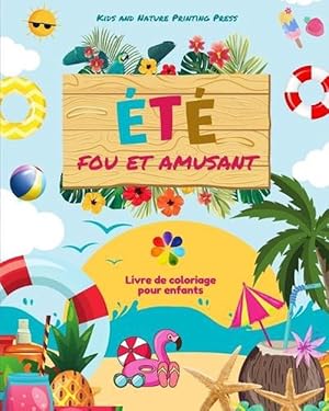 Seller image for t fou et amusant Livre de coloriage pour enfants Dessins joyeux de plages, d'animaux, de bonbons et plus encore (Paperback) for sale by Grand Eagle Retail