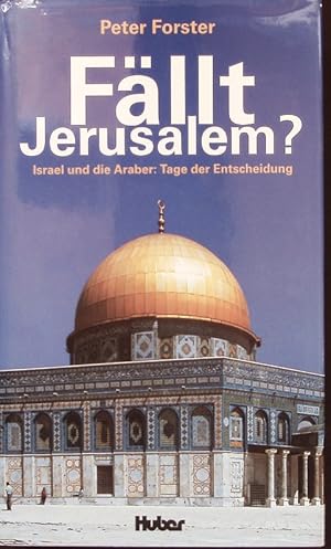 Bild des Verkufers fr Fllt Jerusalem? Israel und die Araber: Tage der Entscheidung. zum Verkauf von Antiquariat Bookfarm