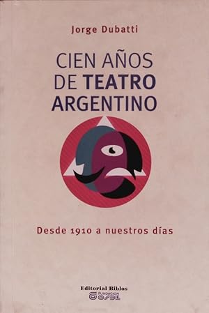 Bild des Verkufers fr Cien aos de Teatro Argentino. Desde 1910 a Nuestros Das. zum Verkauf von Antiquariat Bookfarm