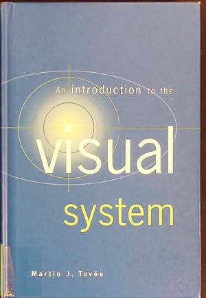 Image du vendeur pour An introduction to the visual system. mis en vente par Antiquariat Bookfarm