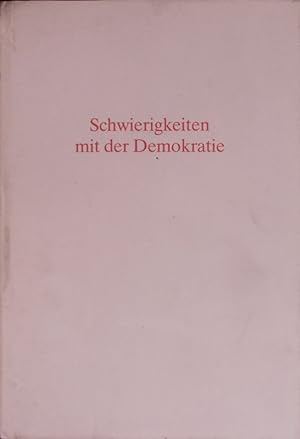 Seller image for Schwierigkeiten mit der Demokratie. for sale by Antiquariat Bookfarm