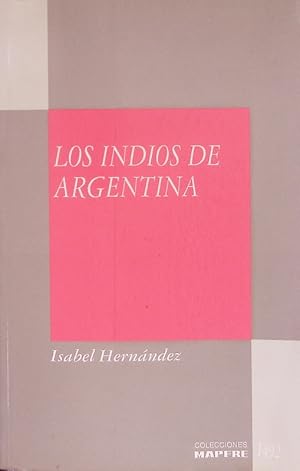 Immagine del venditore per Los indios de Argentina. venduto da Antiquariat Bookfarm