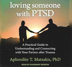Seller image for Loving Someone With PTSD : A Practical Guide to Understanding and Connecting With Your Partner After Trauma; Library Edition for sale by GreatBookPrices