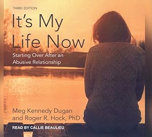 Bild des Verkufers fr It?s My Life Now : Starting over After an Abusive Relationship; Library Edition zum Verkauf von GreatBookPrices