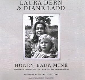 Seller image for Honey, Baby, Mine : A Mother and Daughter Talk Life, Death, Love (and Banana Pudding); Library Edition for sale by GreatBookPrices