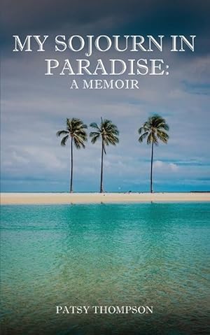 Seller image for My Sojourn in Paradise (Paperback) for sale by Grand Eagle Retail