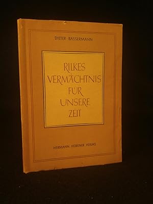 Bild des Verkufers fr Rilkes Vermchtnis fuer unsere Zeit zum Verkauf von ANTIQUARIAT Franke BRUDDENBOOKS