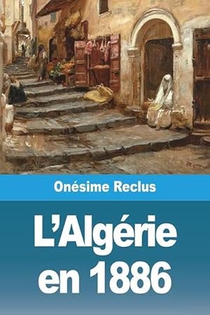 Bild des Verkufers fr L'Algrie en 1886 (Paperback) zum Verkauf von Grand Eagle Retail