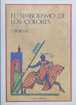 Seller image for El simbolismo de los colores : en la Antigedad, la Edad Media y los tiempos modernos for sale by Librera Alonso Quijano