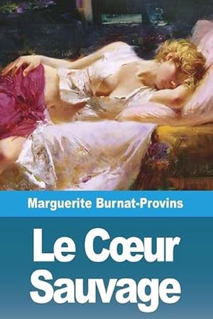 Seller image for Le Coeur Sauvage (Paperback) for sale by Grand Eagle Retail