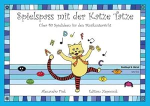 Bild des Verkufers fr Spielspass mit der Katze Tatze : ber 40 Spielideen fr den Musikunterricht zum Verkauf von AHA-BUCH GmbH