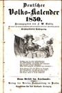 Deutscher Volks-Kalender. JG. 16 / 1850. Hrsg. v. F. W. Gubitz.