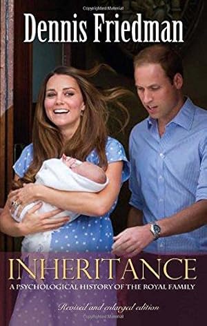 Imagen del vendedor de Inheritance: A Psychological History of the Royal Family a la venta por WeBuyBooks