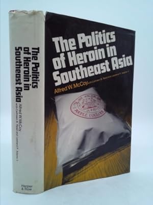 Seller image for The Politics of Heroin in Southeast Asia for sale by ThriftBooksVintage