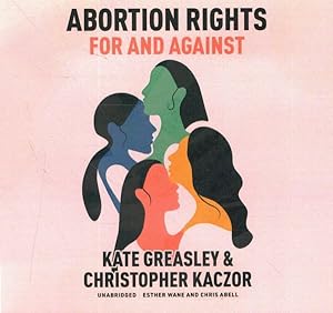 Bild des Verkufers fr Abortion Rights : For and Against zum Verkauf von GreatBookPrices