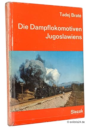 Seller image for Die Dampflokomotiven Jugoslawiens : (Reihe: Internationales Archiv fr Lokomotivgeschichte, Band 17) for sale by exlibris24 Versandantiquariat