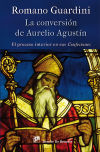 Imagen del vendedor de La conversin de Aurelio Agustn a la venta por Agapea Libros