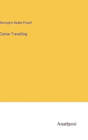 Seller image for Canoe Travelling (Hardcover) for sale by Grand Eagle Retail