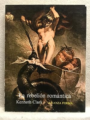 Imagen del vendedor de La rebelin romntica . a la venta por Librera Astarloa