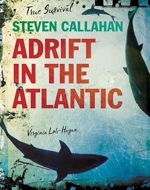 Bild des Verkufers fr Steven Callahan: Adrift in the Atlantic zum Verkauf von moluna