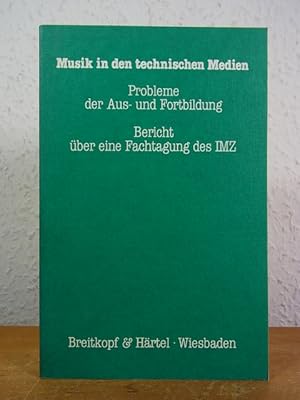 Bild des Verkufers fr Musik in den technischen Medien. Probleme und Perspektiven der Aus- und Fortbildung von Medien-Mitarbeitern. Bericht ber eine internationale Fachtagung des IMZ in Hamburg vom 2. - 4. April 1979 zum Verkauf von Antiquariat Weber