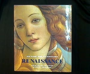 Imagen del vendedor de Die Kunst der italienischen Renaissance. Architektur, Skulptur, Malerei, Zeichnung. a la venta por Antiquariat Matthias Drummer