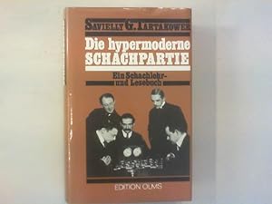 Die hypermoderne Schachpartie. Ein Schachlehr- und Lesebiuch. Zugleich eine Sammlung von 150 schö...