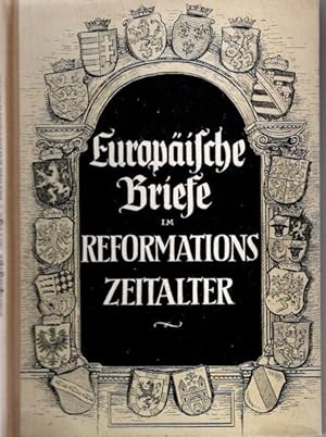 Imagen del vendedor de Europische Briefe im Reformationszeitalter. Zweihundert Briefe an Markgraf Albrecht von Brandenburg-Ansbach, Herzog in Preuen. a la venta por nika-books, art & crafts GbR