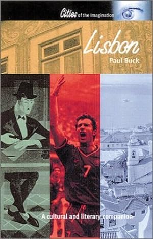 Seller image for Lisbon: A Cultural and Literary Companion (Cities of the Imagination) by Booth, Shirley, Buck, Paul [Paperback ] for sale by booksXpress